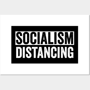 socialism distancing funny Posters and Art